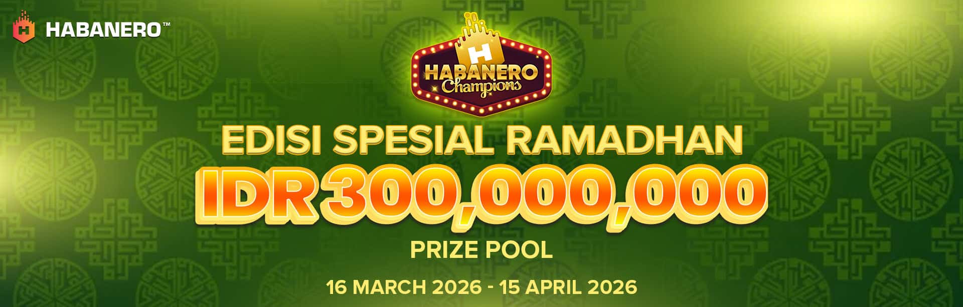 HABANERO CHAMPIONS EDISI SPESIAL RAMADHAN